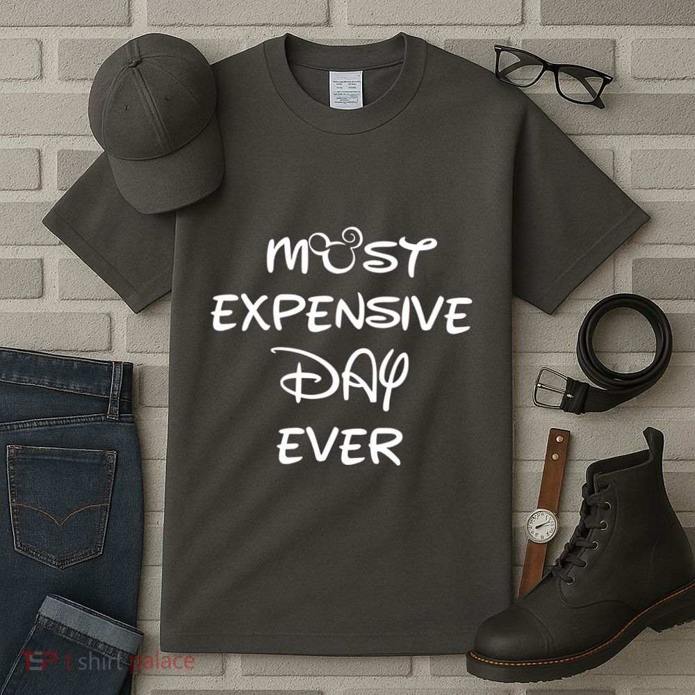 Most Expensive Day Ever Tall T-Shirt
