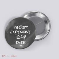 Most Expensive Day Ever Button