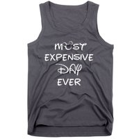 Most Expensive Day Ever Tank Top