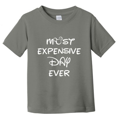 Most Expensive Day Ever Toddler T-Shirt