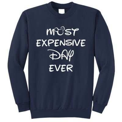 Most Expensive Day Ever Sweatshirt