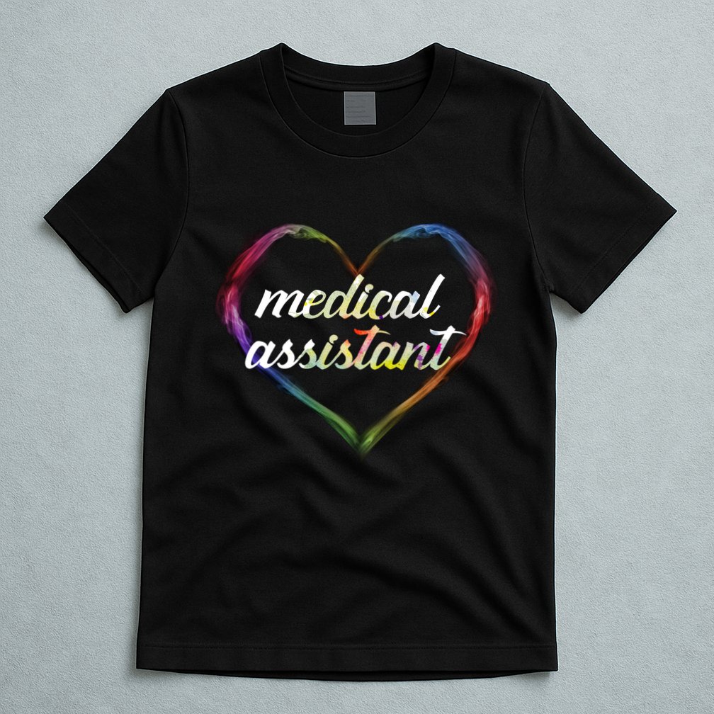 Medical Assistant Colorful Heart T-Shirt