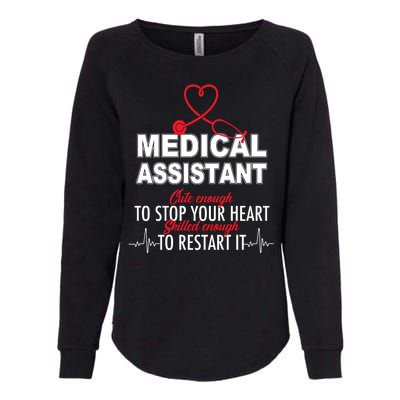 Medical Assistant Cute Enough To Stop Your Heart Womens California Wash Sweatshirt