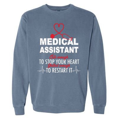 Medical Assistant Cute Enough To Stop Your Heart Garment-Dyed Sweatshirt