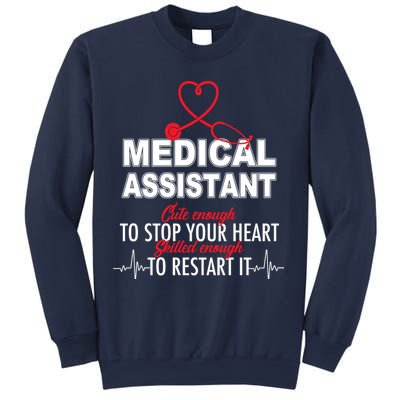 Medical Assistant Cute Enough To Stop Your Heart Sweatshirt