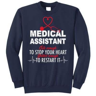 Medical Assistant Cute Enough To Stop Your Heart Sweatshirt