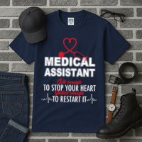 Medical Assistant Cute Enough To Stop Your Heart Tall T-Shirt