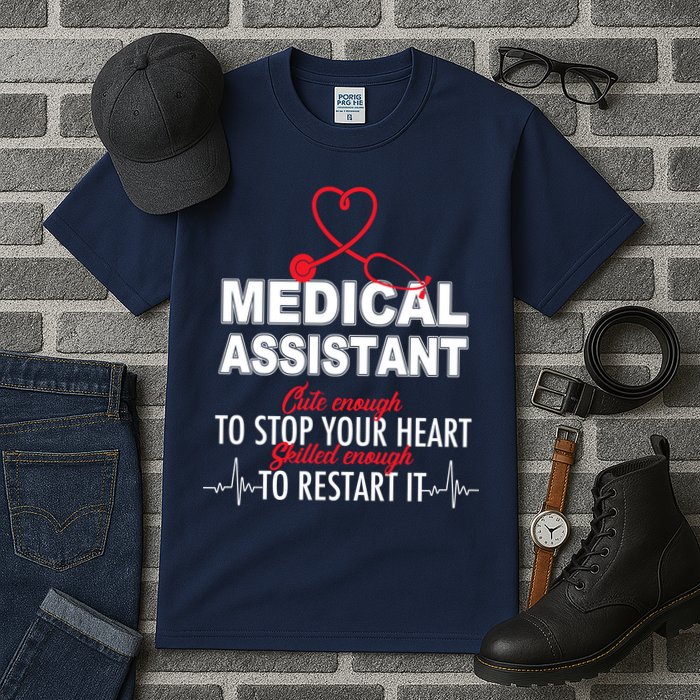 Medical Assistant Cute Enough To Stop Your Heart Tall T-Shirt