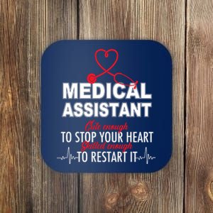 Medical Assistant Cute Enough To Stop Your Heart Coaster