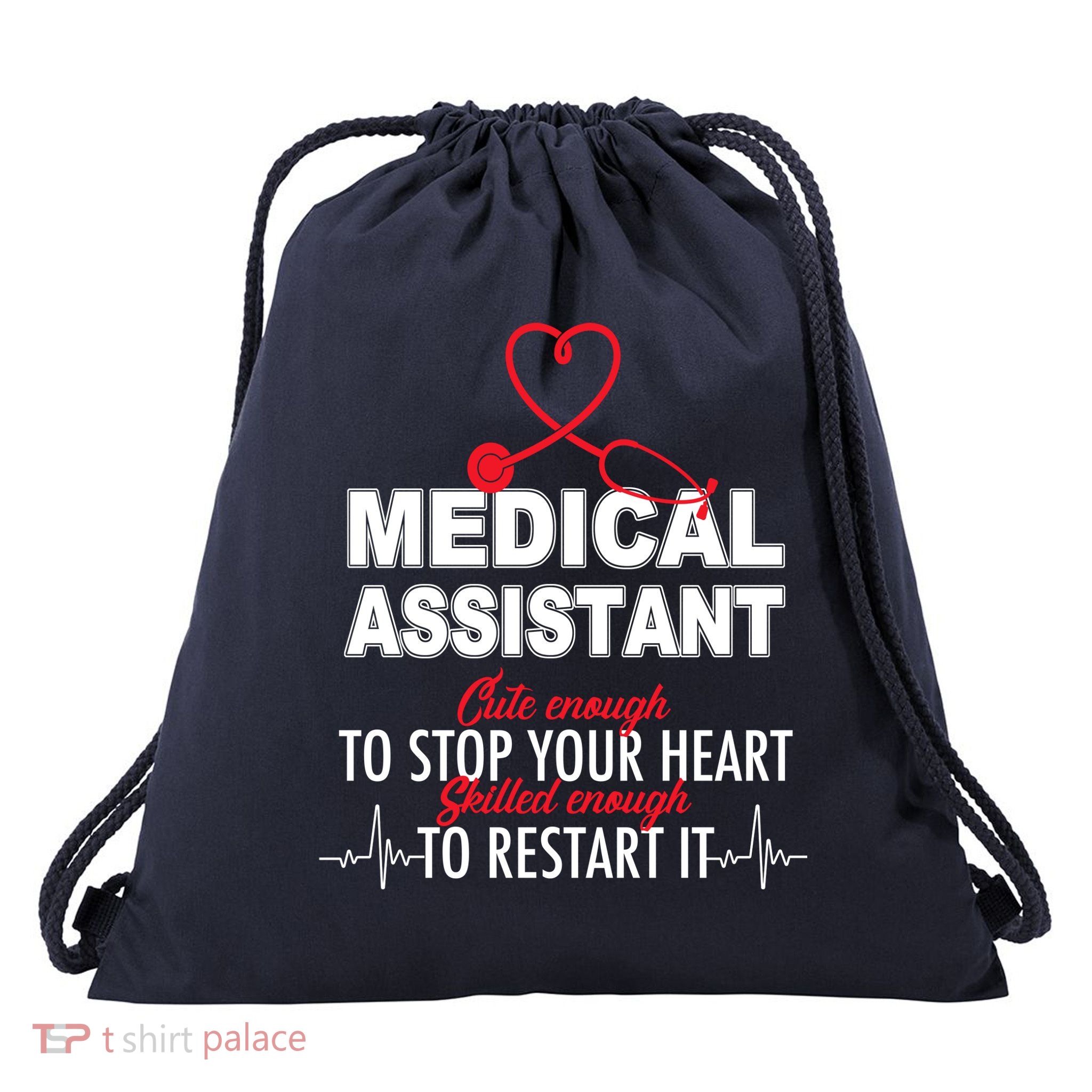 Medical Assistant Cute Enough To Stop Your Heart Drawstring Bag