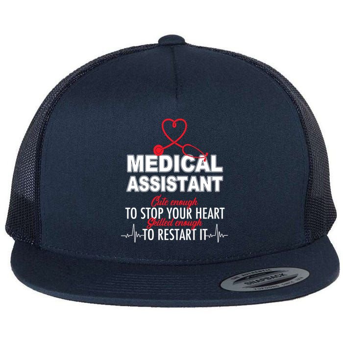 Medical Assistant Cute Enough To Stop Your Heart Flatbill Hat
