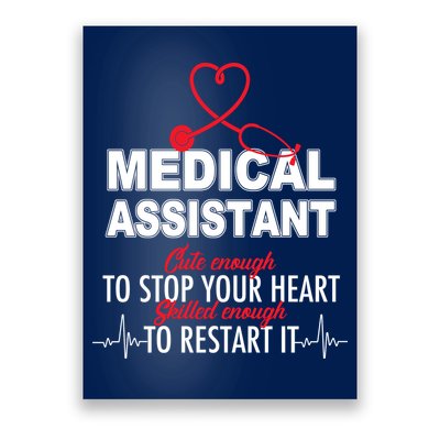 Medical Assistant Cute Enough To Stop Your Heart Poster