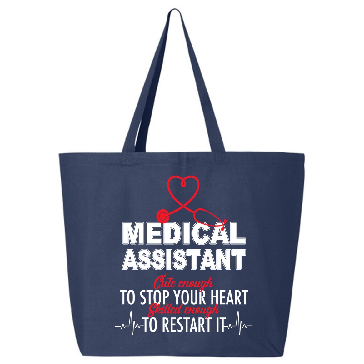 Medical Assistant Cute Enough To Stop Your Heart 25L Jumbo Tote