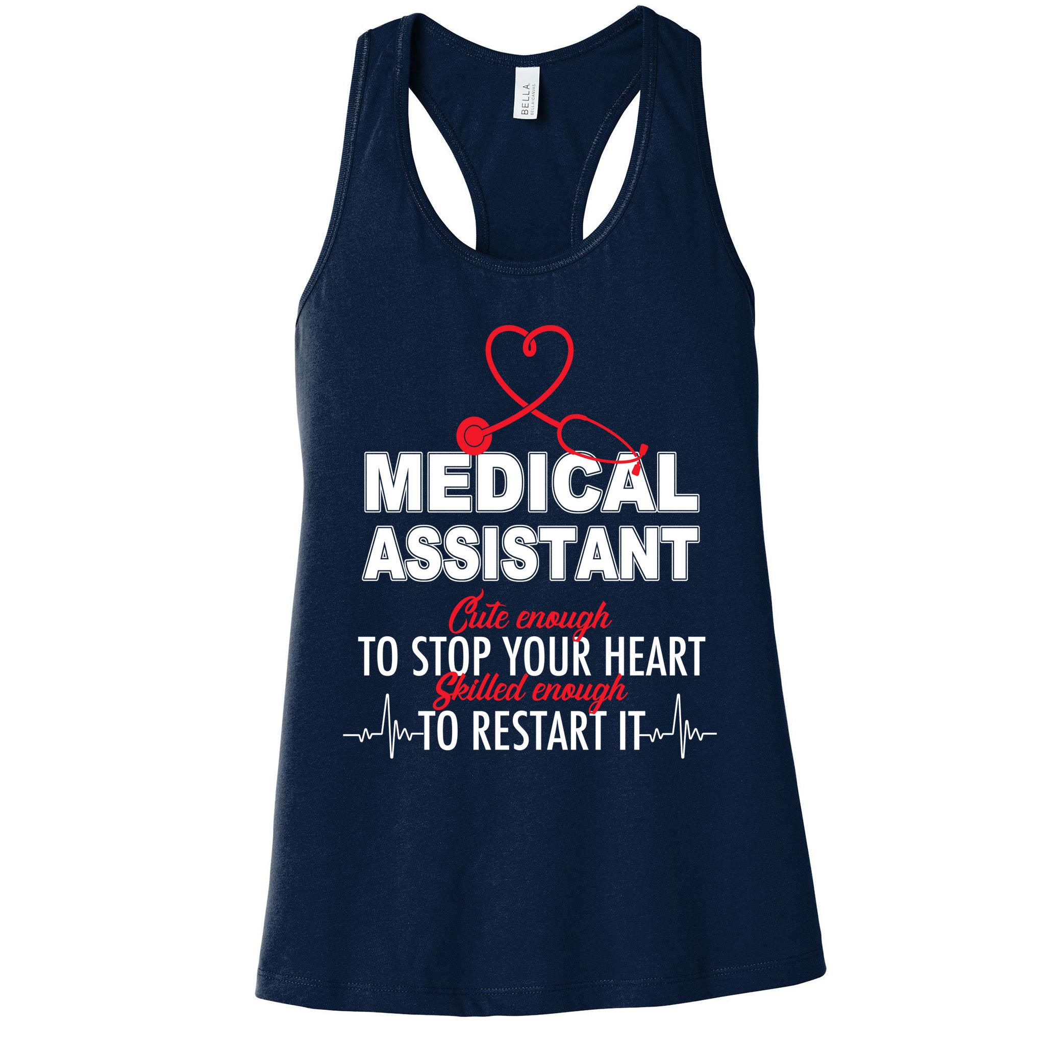 Medical Assistant Cute Enough To Stop Your Heart Womens Tank Top