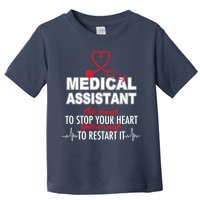Medical Assistant Cute Enough To Stop Your Heart Toddler T-Shirt
