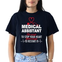 Medical Assistant Cute Enough To Stop Your Heart Crop Top