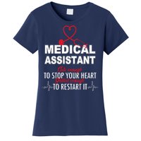 Medical Assistant Cute Enough To Stop Your Heart Women's T-Shirt