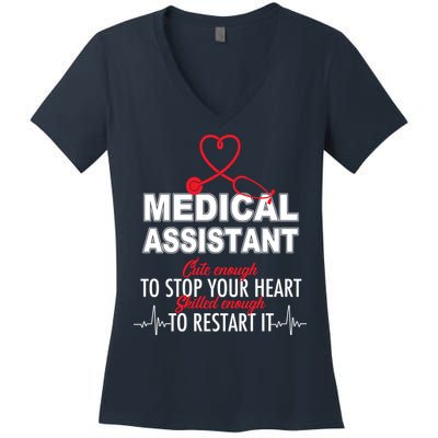Medical Assistant Cute Enough To Stop Your Heart Women's V-Neck T-Shirt