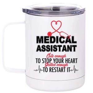 Medical Assistant Cute Enough To Stop Your Heart 12 oz Stainless Steel Tumbler Cup