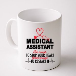 Medical Assistant Cute Enough To Stop Your Heart Coffee Mug