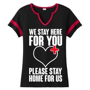 Medical Workers We Stay Here For You Ladies Halftime Notch Neck Tee