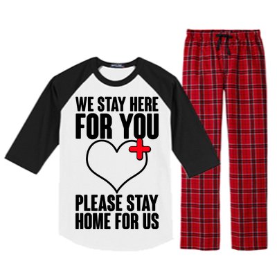 Medical Workers We Stay Here For You Raglan Sleeve Pajama Set