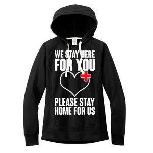 Medical Workers We Stay Here For You Women's Fleece Hoodie