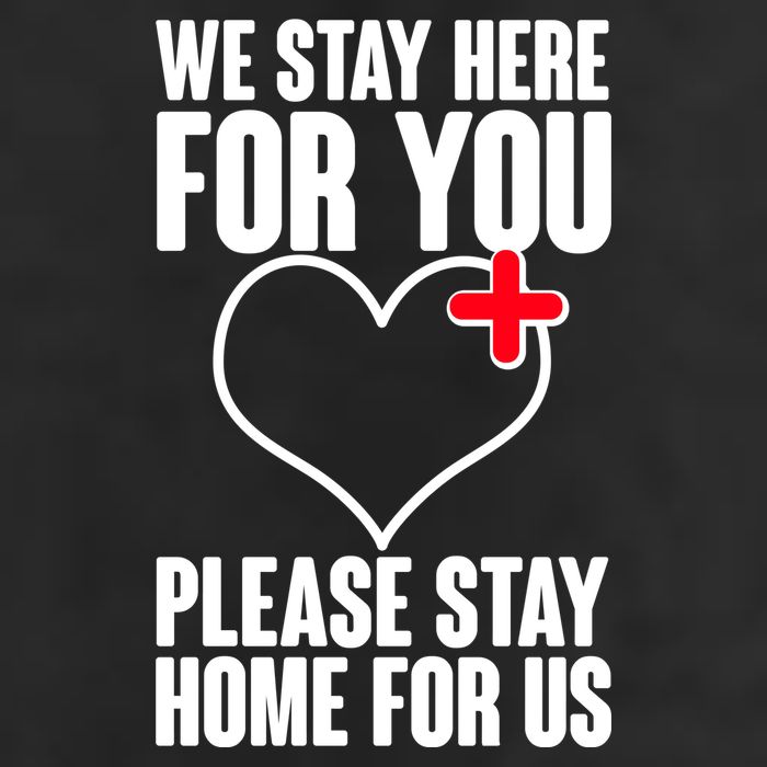 Medical Workers We Stay Here For You Trucker Hat
