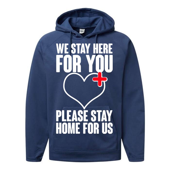 Medical Workers We Stay Here For You Performance Fleece Hoodie