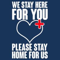 Medical Workers We Stay Here For You Tall T-Shirt
