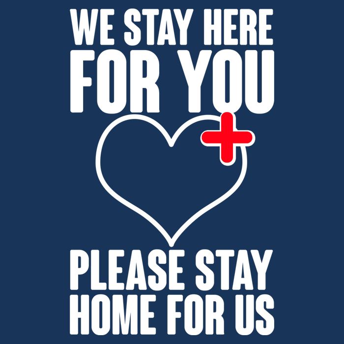 Medical Workers We Stay Here For You Tall T-Shirt