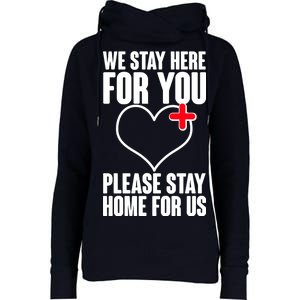 Medical Workers We Stay Here For You Womens Funnel Neck Pullover Hood