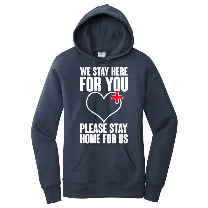 Medical Workers We Stay Here For You Women's Pullover Hoodie