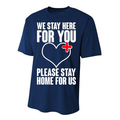 Medical Workers We Stay Here For You Performance Sprint T-Shirt