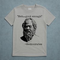 Mediocrates Meh Good Enough T-Shirt