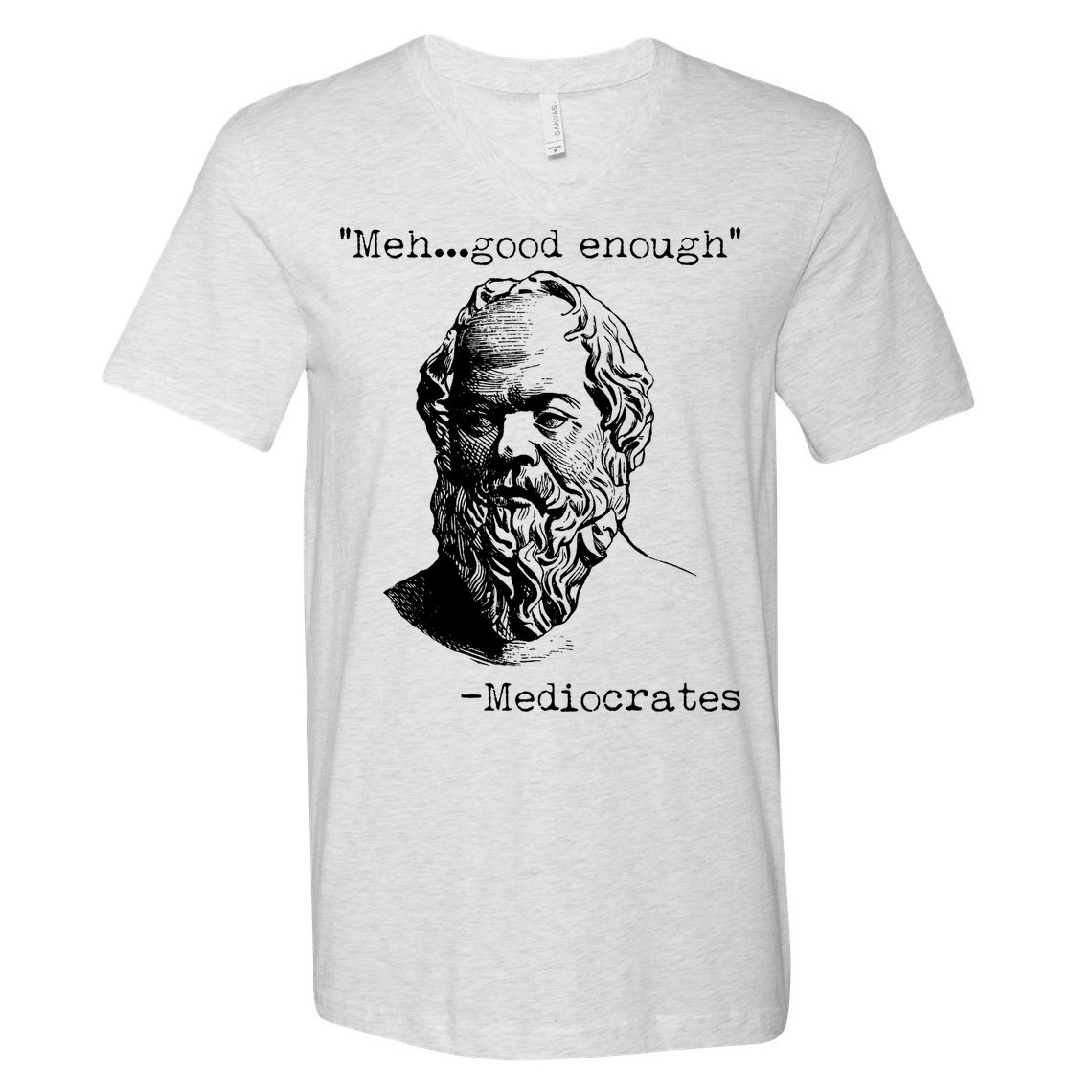 Mediocrates Meh Good Enough V-Neck T-Shirt