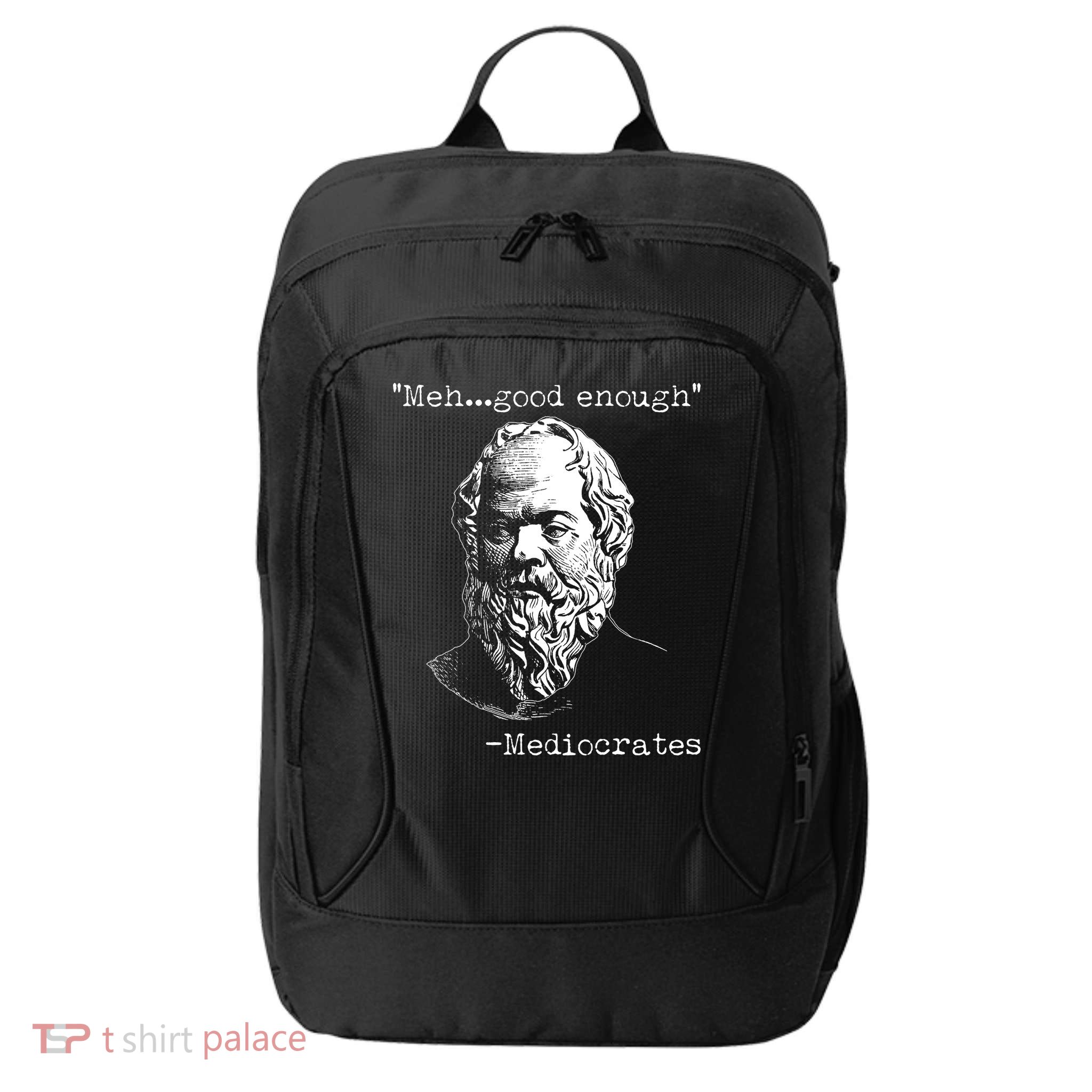 Mediocrates Meh Good Enough City Backpack