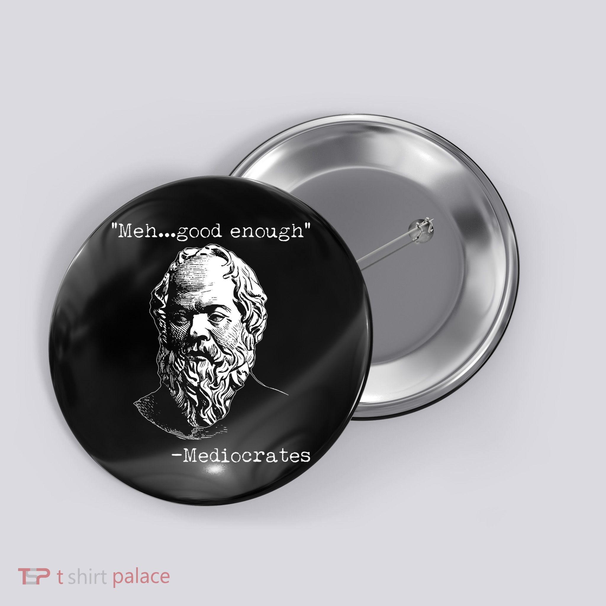 Mediocrates Meh Good Enough Button