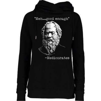 Mediocrates Meh Good Enough Womens Funnel Neck Pullover Hood