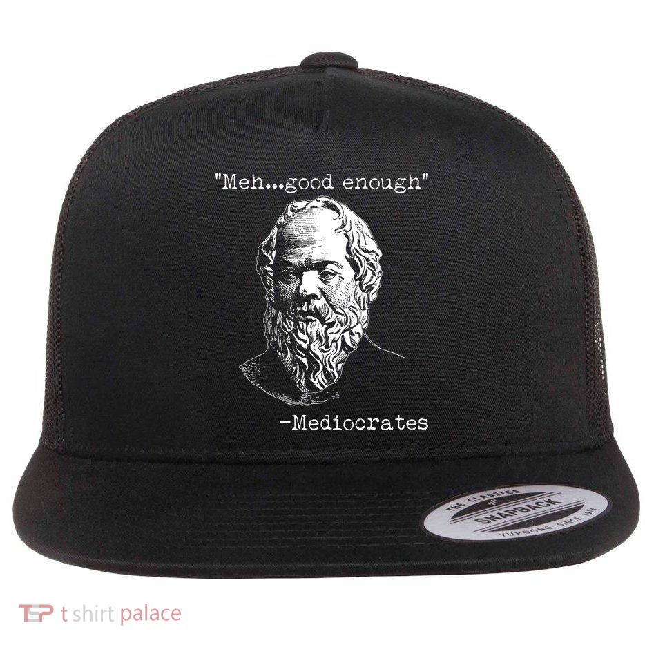 Mediocrates Meh Good Enough Flatbill Hat