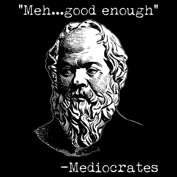 Mediocrates Meh Good Enough Magnet