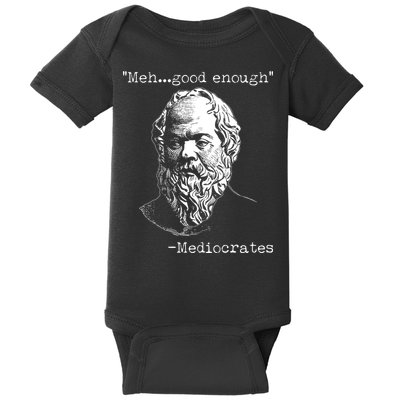 Mediocrates Meh Good Enough Baby Bodysuit