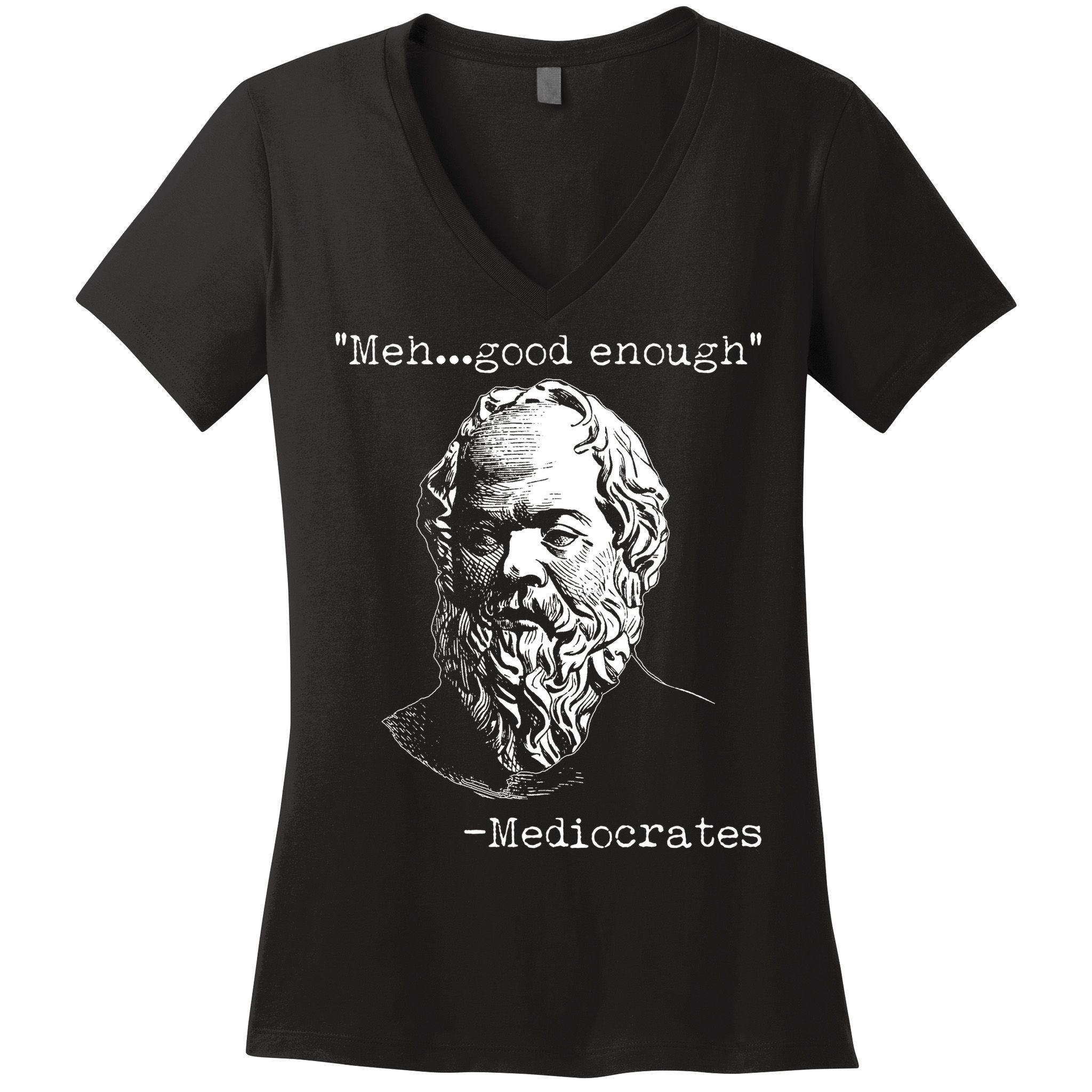 Mediocrates Meh Good Enough Women's V-Neck T-Shirt