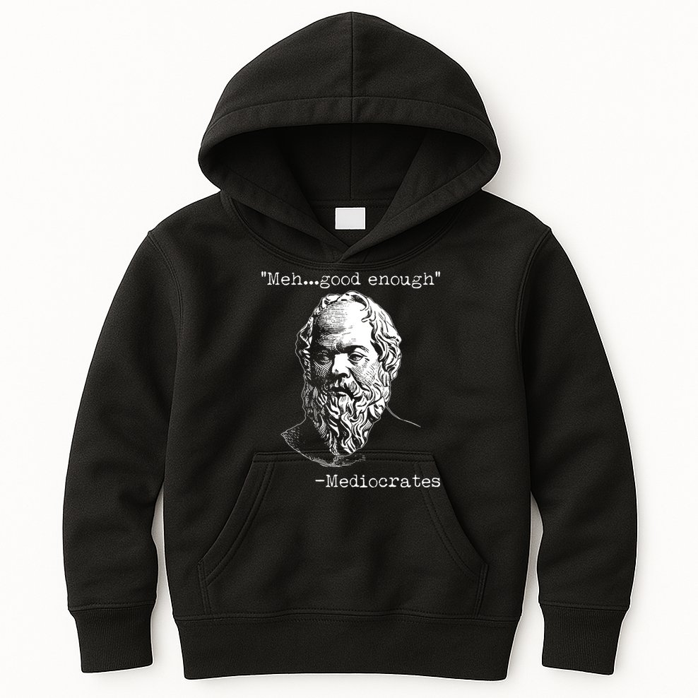 Mediocrates Meh Good Enough Kids Hoodie