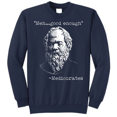 Mediocrates Meh Good Enough Sweatshirt