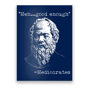 Mediocrates Meh Good Enough Poster