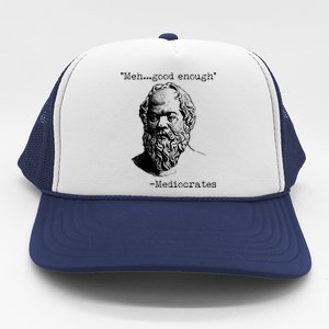 Mediocrates Meh Good Enough Trucker Hat