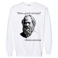 Mediocrates Meh Good Enough Garment-Dyed Sweatshirt