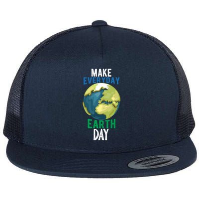 Make Everyday Earth Day Gift Flat Bill Trucker Hat