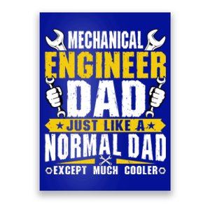 Mechanical Engineering Engineer Dad Just Like A Normal Dad Cool Gift Poster